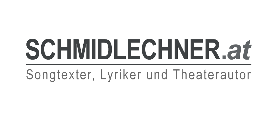 Ernst J. Schmidlechner | Songtexter, Lyriker, Theaterautor